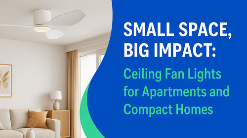 Últimas notícias da empresa sobre Espaço Pequeno, Grande Impacto: Luminárias com Ventilador de Teto para Apartamentos e Casas Compactas
